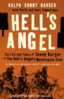 Image for Hell&#39;s angel  : the life and times of Sonny Barger and the Hell&#39;s Angels Motorcycle Club