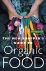 Image for NEW SHOPPERS GUIDE TO ORGANIC FOOD