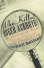 Image for Who killed Roger Ackroyd?  : the mystery behind the Agatha Christie mystery