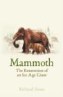 Image for Mammoth  : the resurrection of an Ice Age giant