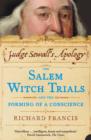 Image for Judge Sewall&#39;s apology  : the Salem witch trials and the forming of a conscience