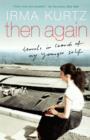 Image for Then again  : travels in search of my younger self