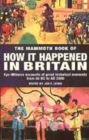 Image for The Mammoth Book of How it Happened in Britain