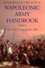 Image for Napoleonic Army handbook  : the French Army and her allies