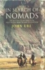 Image for In search of nomads  : an English obsession from Hester Stanhope to Bruce Chatwin