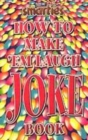Image for How to make &#39;em laugh joke book