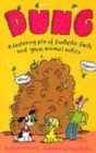 Image for Dung  : a festering pile of fantastic facts and gross animal antics