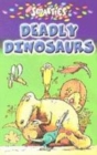 Image for Deadly dinosaurs