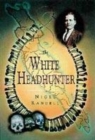 Image for The White Headhunter
