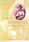 Image for The first scientist  : a life of Roger Bacon