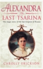 Image for Alexandra: The Last Tsarina