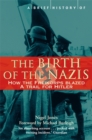 Image for A Brief History of the Birth of the Nazis