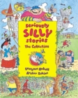 Image for Seriously Silly Stories: The Collection