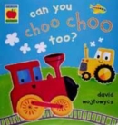 Image for Can You Choo Choo Too?