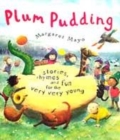 Image for Plum pudding  : stories, rhymes and fun for the very young