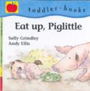 Image for Eat Up, Piglittle