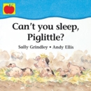 Image for Can&#39;t You Sleep, Piglittle?