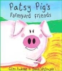 Image for Patsy Pig&#39;s farmyard friends