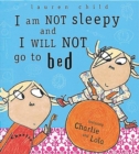 Image for I Am Not Sleepy and I Will Not Go to Bed
