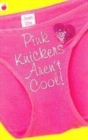 Image for Pink Knickers Aren&#39;t Cool