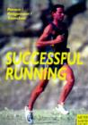 Image for Successful running  : the medical and biological background to improved performance