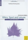 Image for Ethics, sport and leisure  : crises and critiques