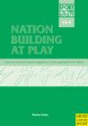 Image for Nation building at play  : sport as a tool for integration in post-apartheid South Africa
