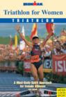 Image for Triathlon for Women : A Mind-body-spirit Approach for Female Athletes