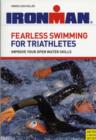 Image for Fearless Swimming for Triathletes : Improve Your Open Water Skills
