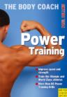 Image for Power training  : build your most powerful body ever with Australia&#39;s Body Coach