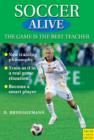 Image for Soccer alive  : the game is the best teacher