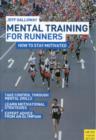 Image for Mental Training for Runners : How to Stay Motivated