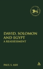Image for David, Solomon and Egypt : A Reassessment