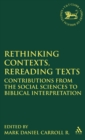 Image for Rethinking Contexts, Rereading Texts : Contributions from the Social Sciences to Biblical Interpretation