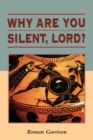Image for Why are You Silent, Lord?