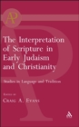 Image for The Interpretation of Scripture in Early Judaism and Christianity