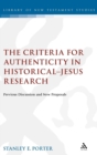 Image for The criteria for authenticity in historical-Jesus research  : previous discussion and new proposals
