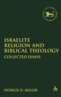 Image for Israelite Religion and Biblical Theology : Collected Essays