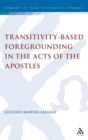 Image for Transitivity-Based Foregrounding in the Acts of the Apostles : A Functional-Grammatical Approach to the Lukan Perspective