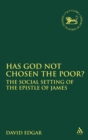 Image for Has God Not Chosen the Poor?