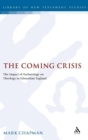 Image for The Coming Crisis : The Impact of Eschatology on Theology in Edwardian England