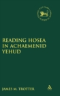 Image for Reading Hosea in Achaemenid Yehud