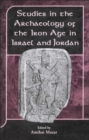 Image for Studies in the Archaeology of the Iron Age in Israel and Jordan