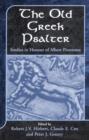 Image for The Old Greek Psalter: studies in honour of Albert Pietersma
