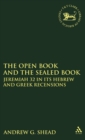 Image for The Open Book and the Sealed Book : Jeremiah 32 in its Hebrew and Greek Recensions