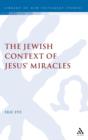 Image for The Jewish Context of Jesus&#39; Miracles
