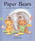 Image for Paper Bears and the Elephant Who Forgot