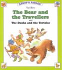 Image for The Bear and the Travellers : AND The Ducks and the Tortoise