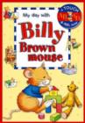 Image for My Day with Billy Brownmouse