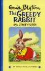 Image for The Greedy Rabbit and Other Stories